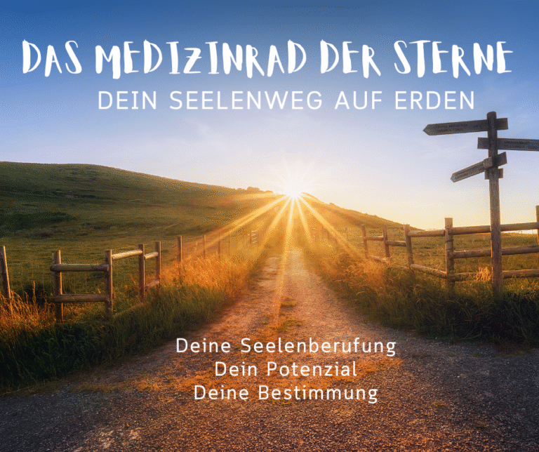 RETREAT, DAS MEDIZINRAD DER STERNE DEIN SEELENWEG AUF ERDEN